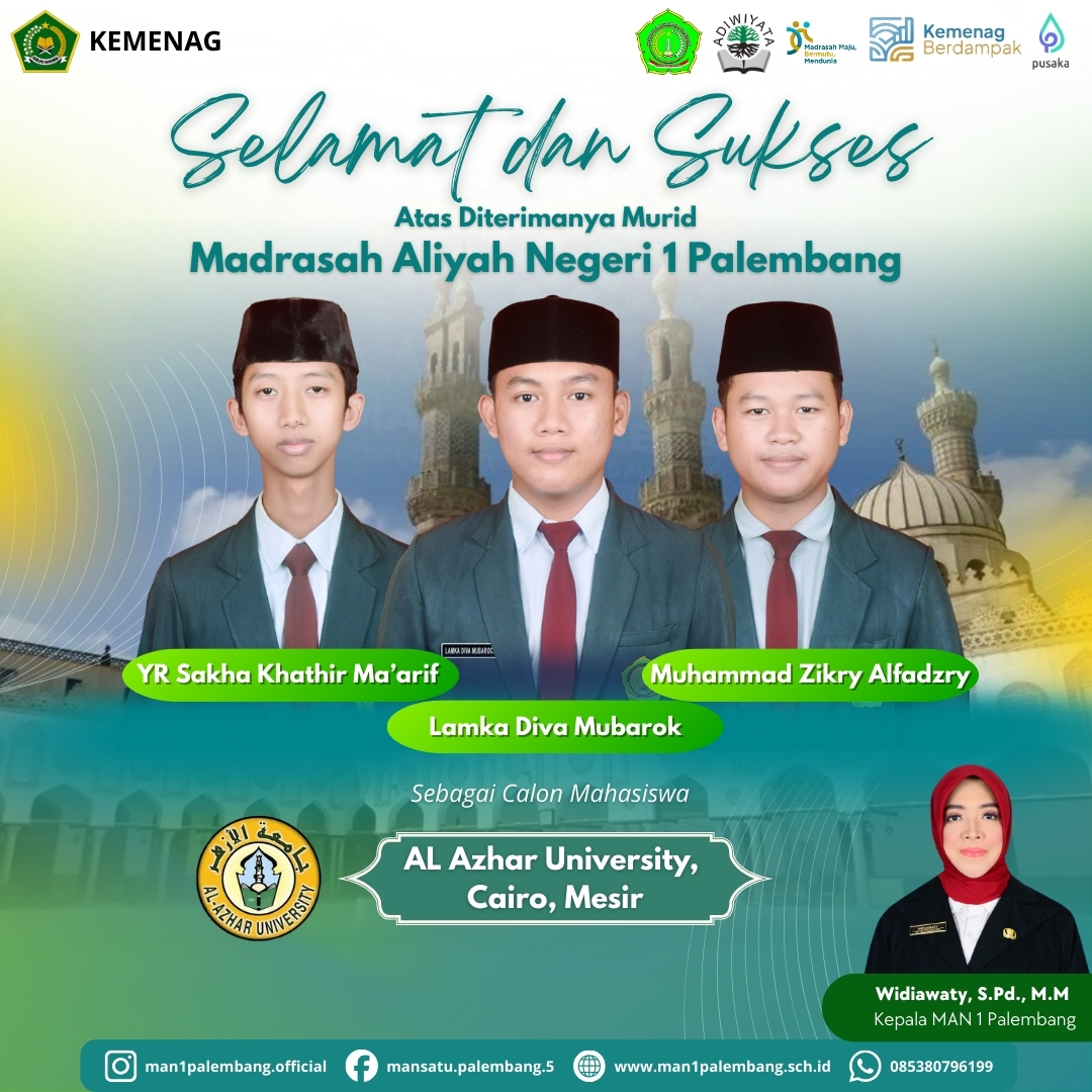 Dari Tepian Musi Menuju Negeri Seribu Menara: Tiga Putra Terbaik MAN 1 Palembang Tembus Universitas Al-Azhar Kairo!